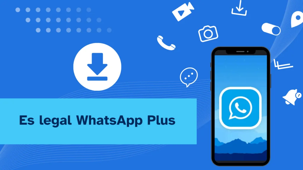 ¿Es legal WhatsApp Plus?